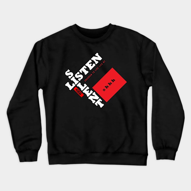 Listen and Silent Crewneck Sweatshirt by bluehair